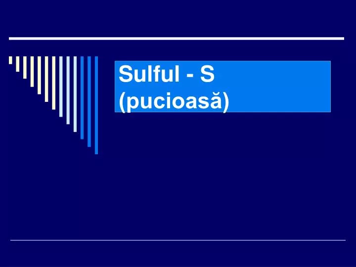 sulful s pucioas