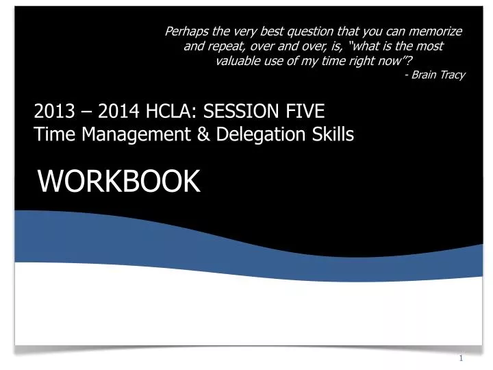 2013 2014 hcla session five time management delegation skills