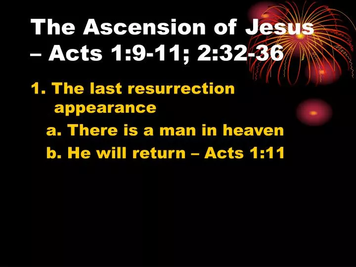 the ascension of jesus acts 1 9 11 2 32 36