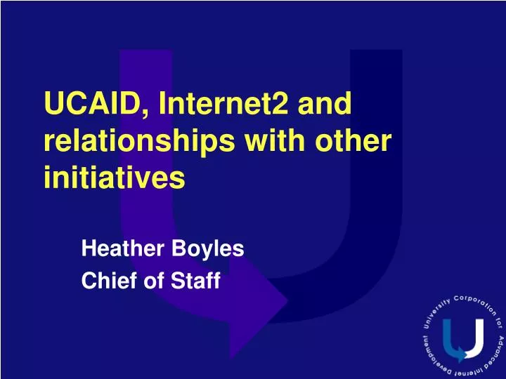 ucaid internet2 and relationships with other initiatives