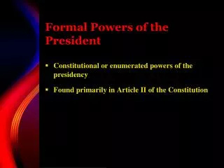 Formal Powers of the President