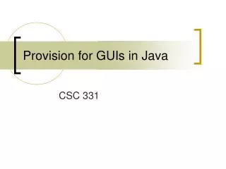 Provision for GUIs in Java