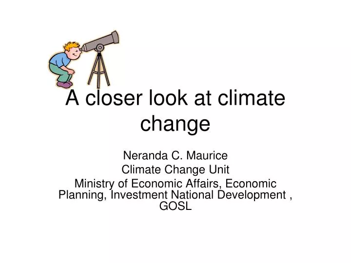 a closer look at climate change