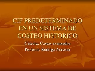 cif predeterminado en un sistema de costeo historico