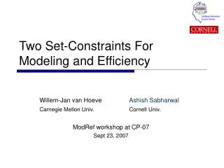 Two Set-Constraints For Modeling and Efficiency