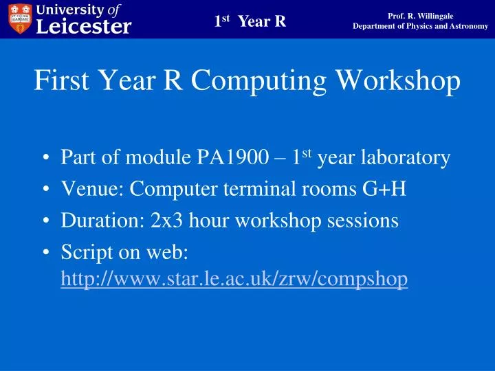first year r computing workshop