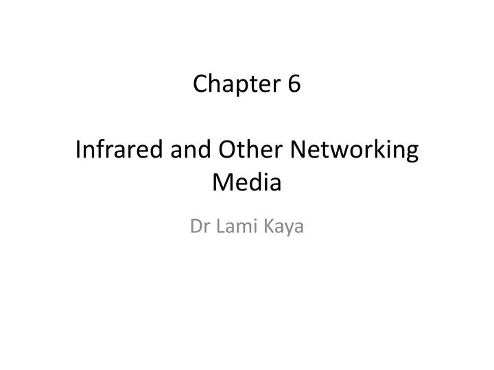 chapter 6 infrared and other networking media