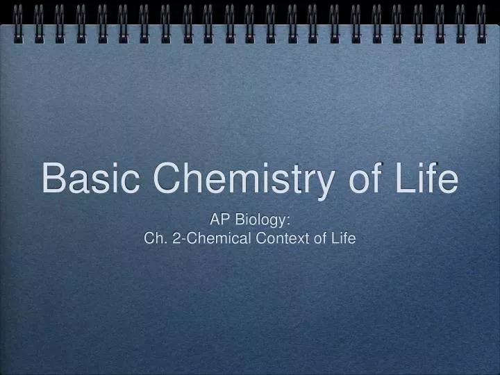 basic chemistry of life