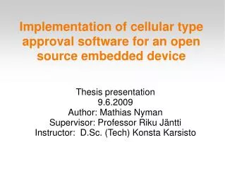 Implementation of cellular type approval software for an open source embedded device