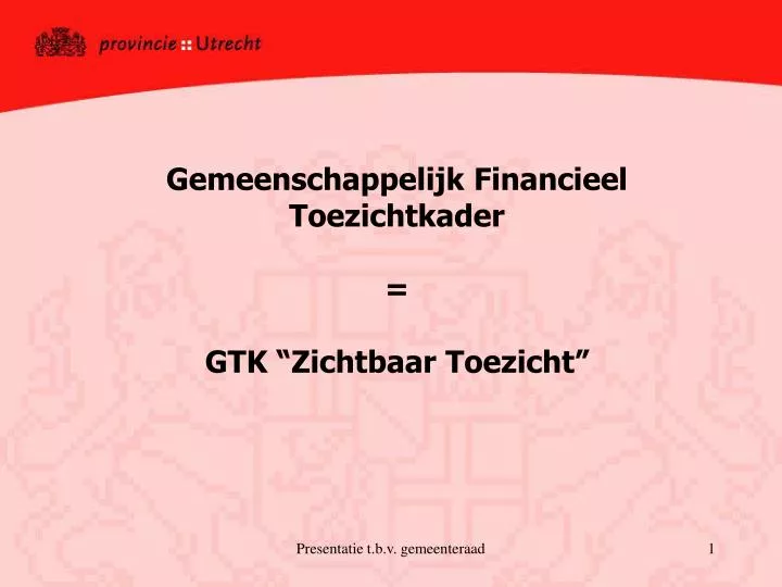 gemeenschappelijk financieel toezichtkader gtk zichtbaar toezicht