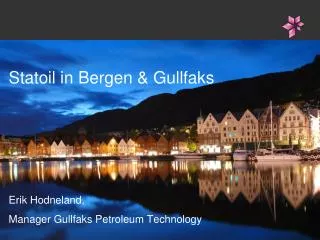 Statoil in Bergen &amp; Gullfaks