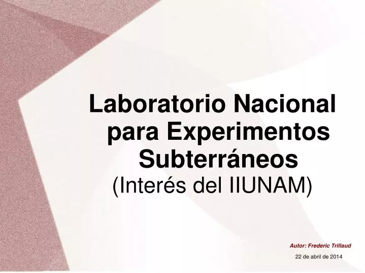 laboratorio nacional para experimentos subterr neos inter s del iiunam