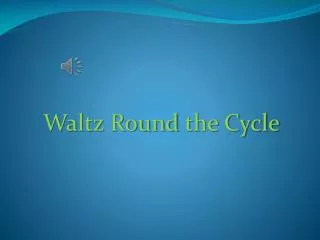 Waltz Round the Cycle