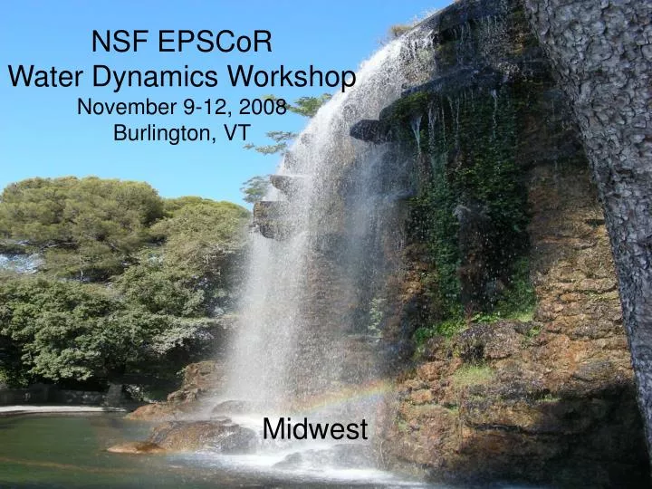 nsf epscor water dynamics workshop november 9 12 2008 burlington vt