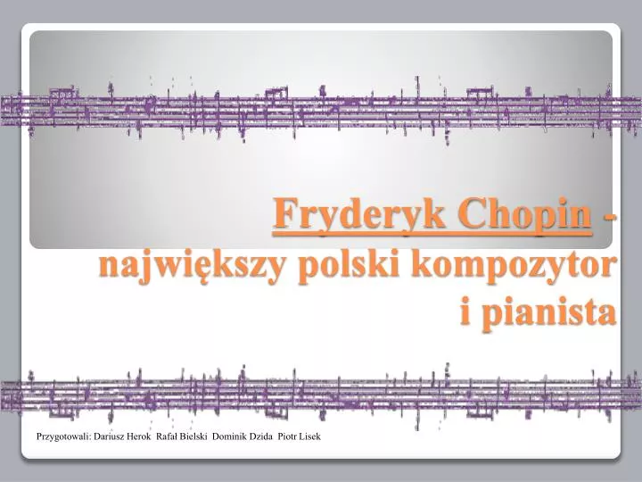 fryderyk chopin najwi kszy polski kompozytor i pianista