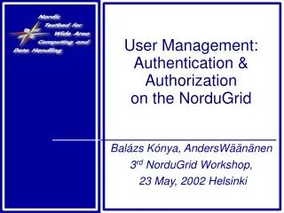 User Management: Authentication &amp; Authorization on the NorduGrid