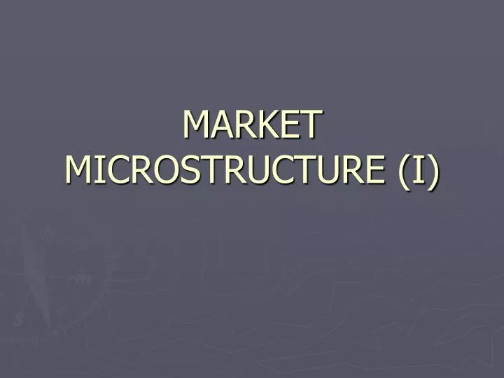 market microstructure i