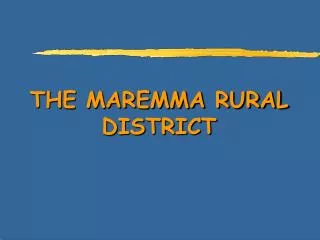 THE MAREMMA RURAL DISTRICT