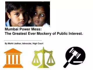 Mumbai Power Mess: The Greatest Ever Mockery of Public Interest.