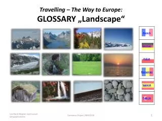 Travelling – The Way to Europe: GLOSSARY „ Landscape “