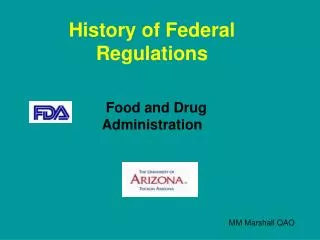 History of Federal Regulations 		 Food and Drug 				Administration