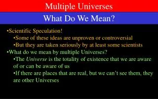 Multiple Universes