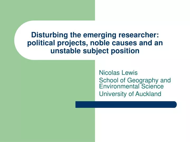 disturbing the emerging researcher political projects noble causes and an unstable subject position