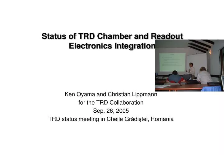 status of trd chamber and readout electronics integration