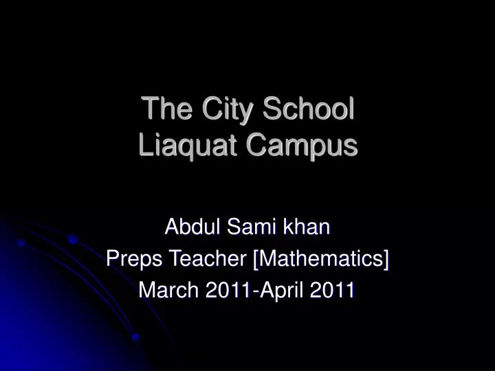 the city school liaquat campus