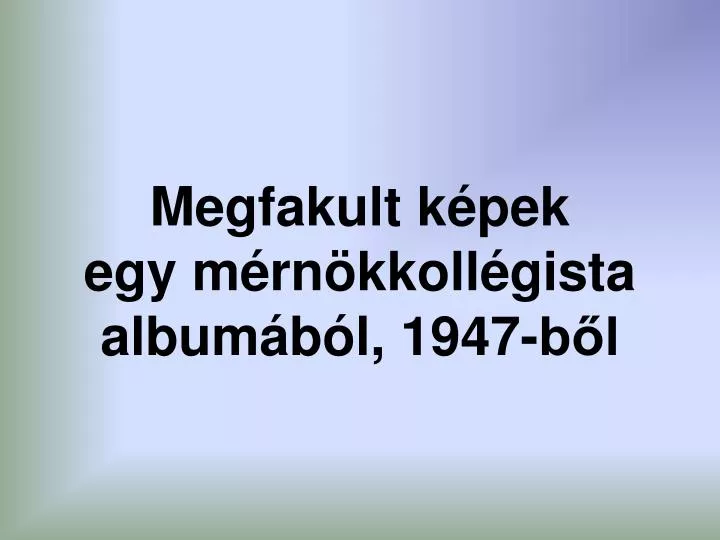 megfakult k pek egy m rn kkoll gista album b l 1947 b l