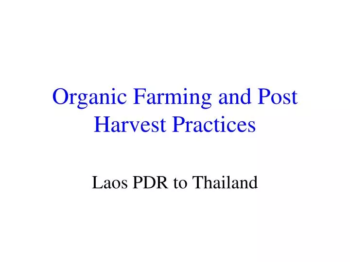 organic farming and post harvest practices