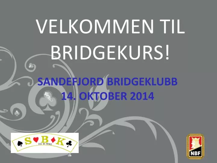 velkommen til bridgekurs