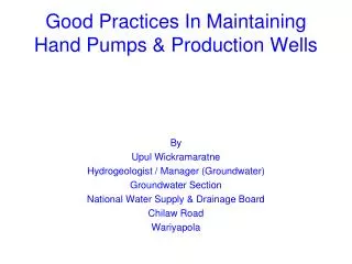 Good Practices In Maintaining Hand Pumps &amp; Production Wells