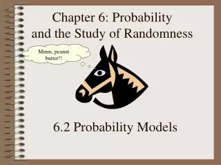Chapter 6: Probability and the Study of Randomness