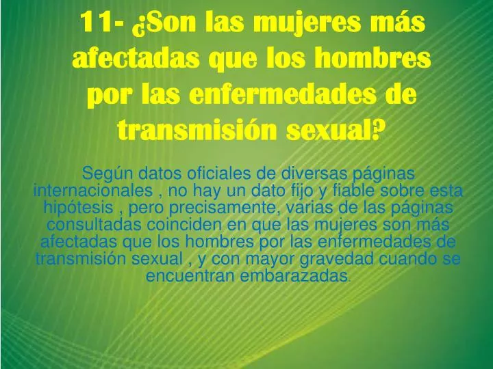 11 son las mujeres m s afectadas que los hombres por las enfermedades de transmisi n sexual