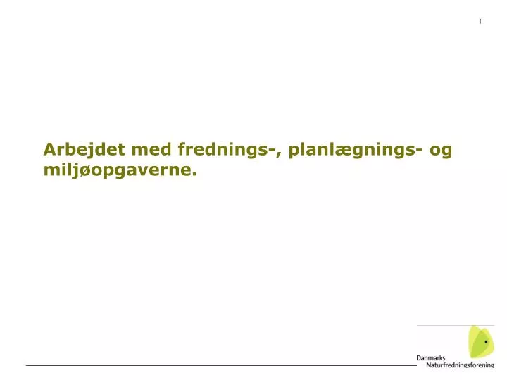 arbejdet med frednings planl gnings og milj opgaverne