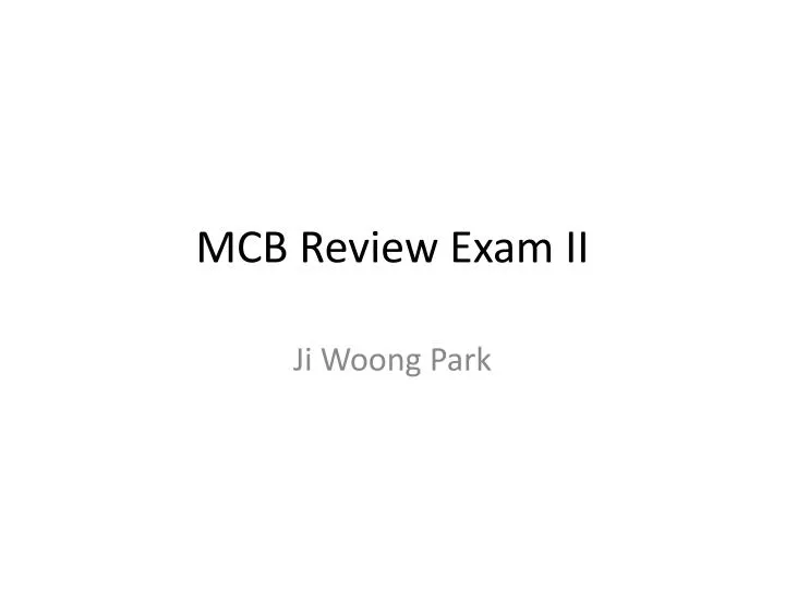 mcb review exam ii