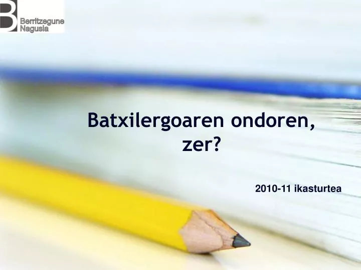 batxilergoaren ondoren zer