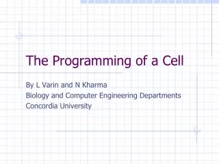 The Programming of a Cell