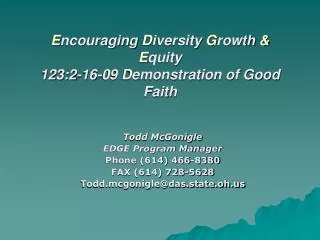 E ncouraging D iversity G rowth &amp; E quity 123:2-16-09 Demonstration of Good Faith