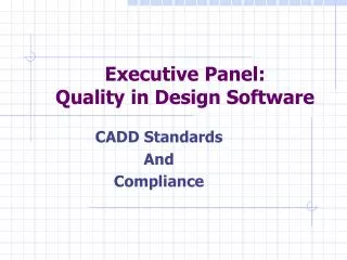 Executive Panel: Quality in Design Software