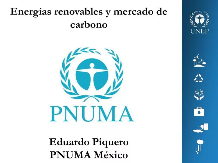 energ as renovables y mercado de carbono eduardo piquero pnuma m xico