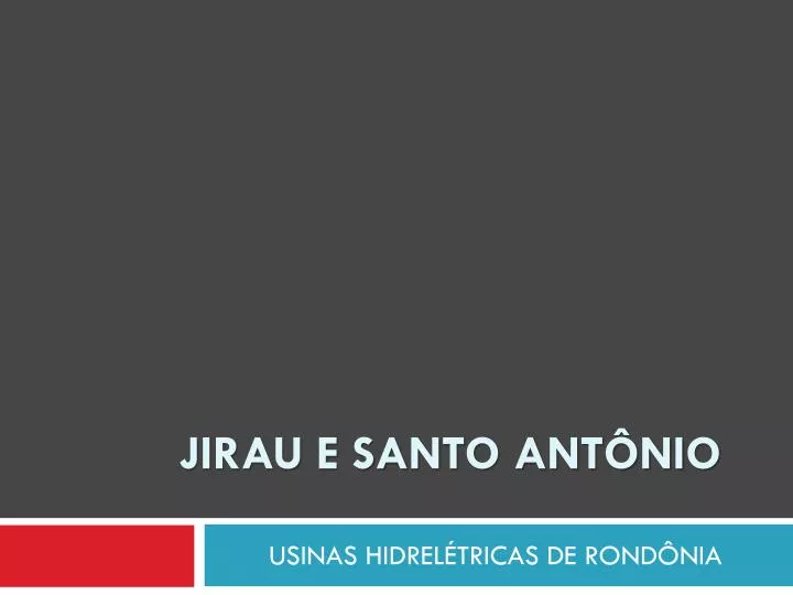 jirau e santo ant nio