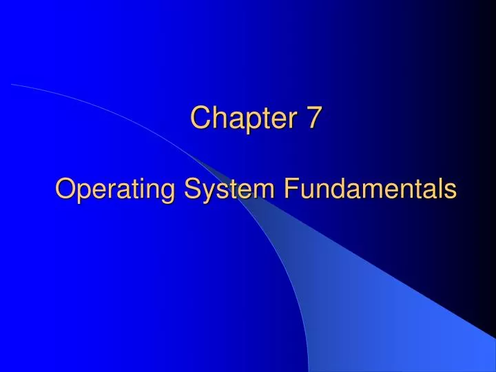 chapter 7 operating system fundamentals