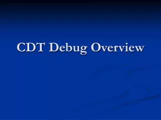 CDT Debug Overview