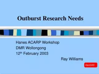 Outburst Research Needs