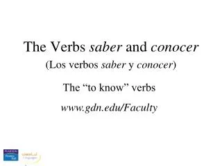 The Verbs s aber and conocer
