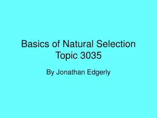 Basics of Natural Selection Topic 3035