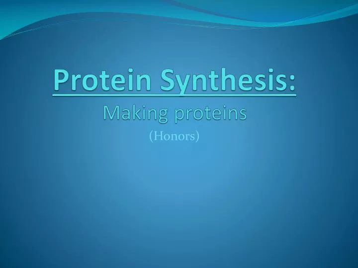 protein synthesis making proteins