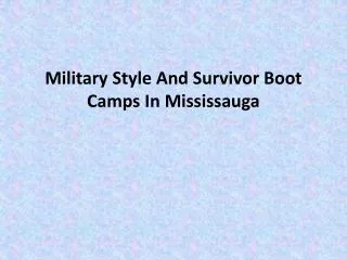 Military Style And Survivor Boot Camps In Mississauga